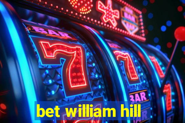 bet william hill